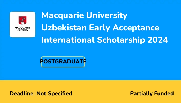 Macquarie University Uzbekistan Early Acceptance International Scholarship 2024