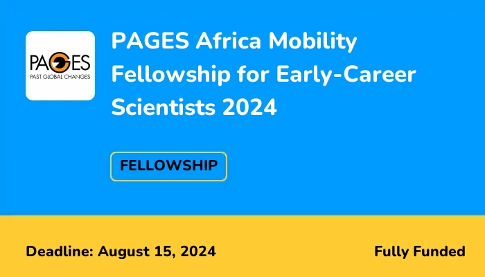 PAGES Africa Mobility Fellowship for Early-Career Scientists 2024