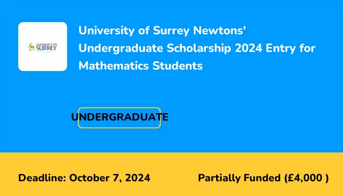 University of Surrey Newtons' Undergraduate Scholarship 2024 Entry for Mathematics Students