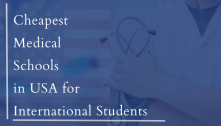 15 Cheapest Medical Schools in USA for International Students 2024