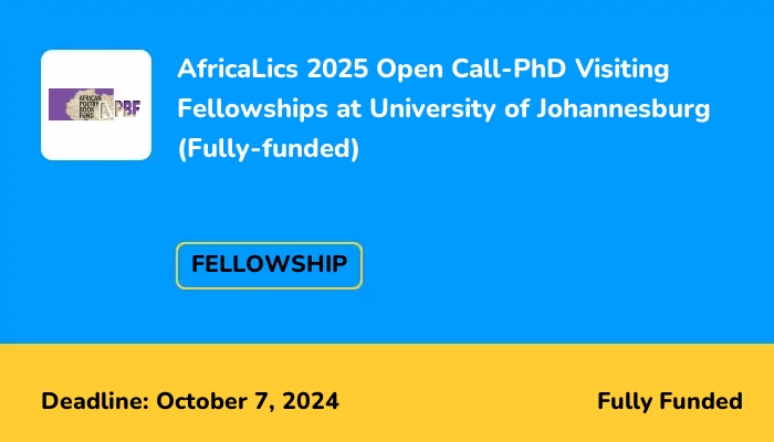 AfricaLics 2025 Open Call-PhD Visiting Fellowships at University of Johannesburg (Fully-funded)