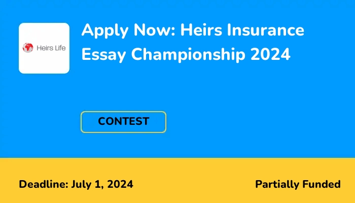 Apply Now: Heirs Insurance Essay Championship 2024