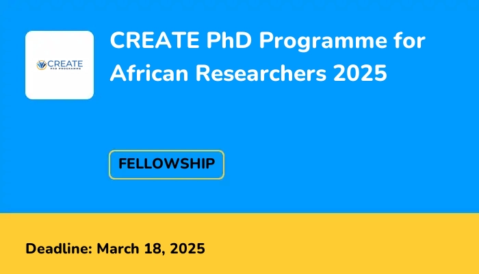 CREATE PhD Programme for African Researchers 2025