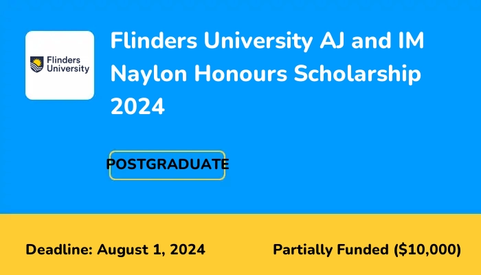 Flinders University AJ and IM Naylon Honours Scholarship 2024 ...