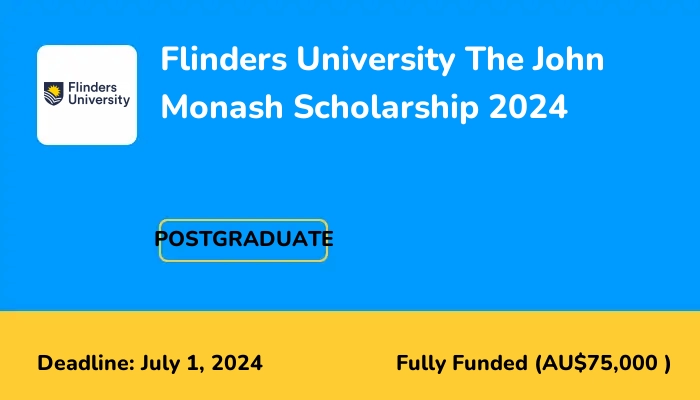 Flinders University The John Monash Scholarship 2024