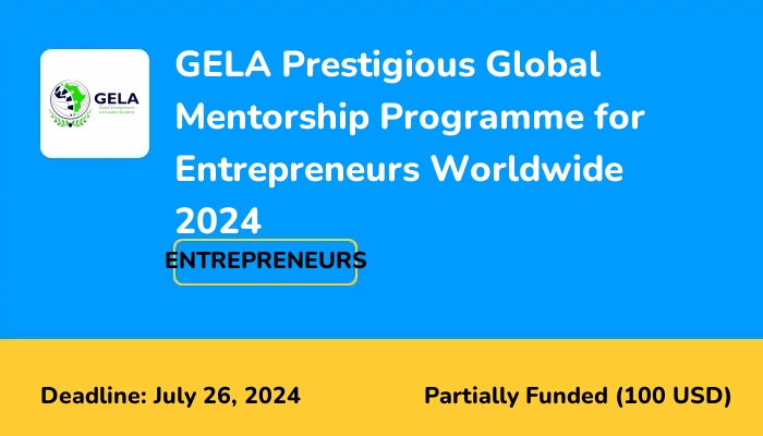 Gela Prestigious Global Mentorship Programme For Entrepreneurs