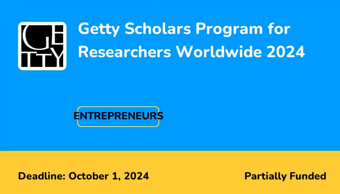 Getty Scholars Program for Researchers Worldwide 2024 | ScholarshipTab