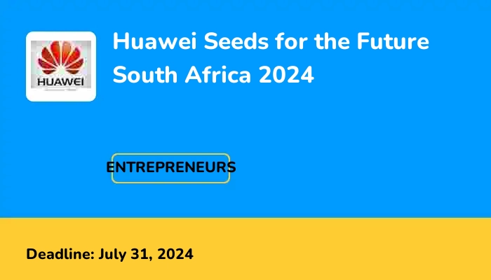 Huawei Seeds for the Future South Africa 2024 | ScholarshipTab