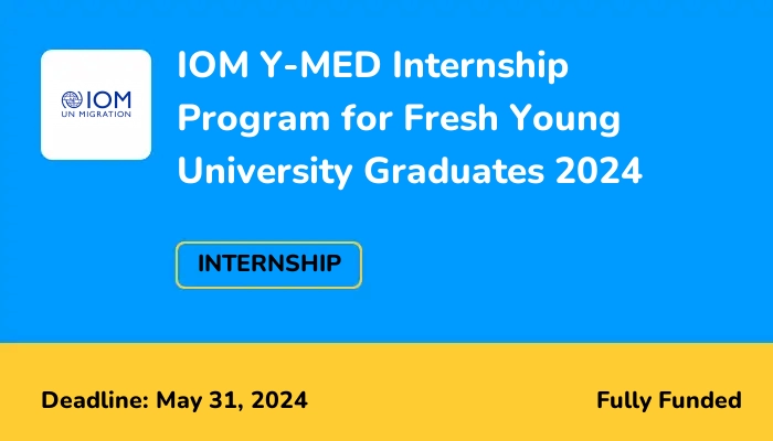 IOM Y-MED Internship Program for Fresh Young University Graduates 2024