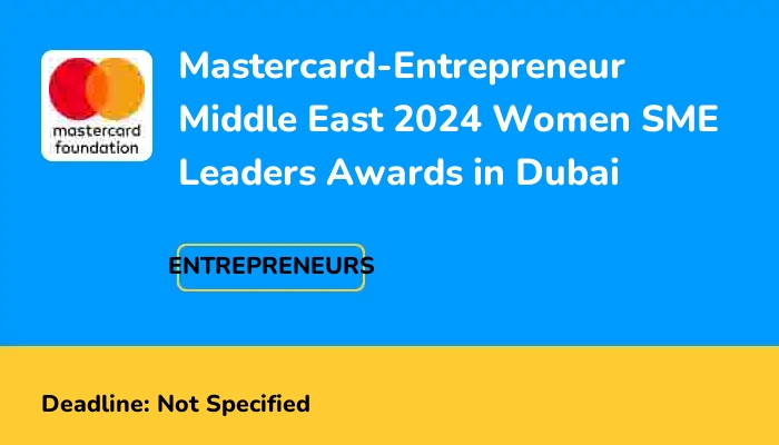 Mastercard-Entrepreneur Middle East 2024 Women SME Leaders Awards in Dubai