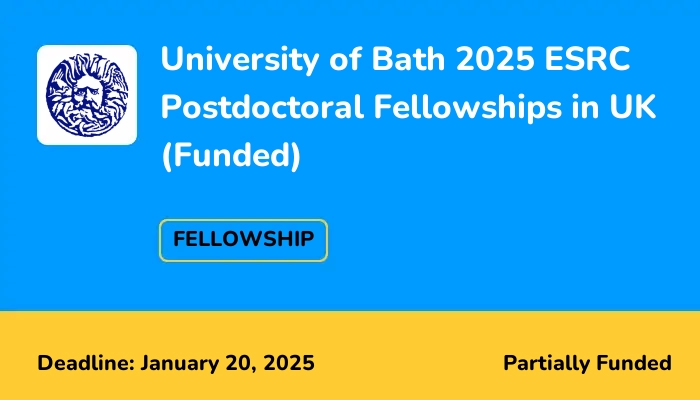 University of Bath 2025 ESRC Postdoctoral Fellowships in UK (Funded ...