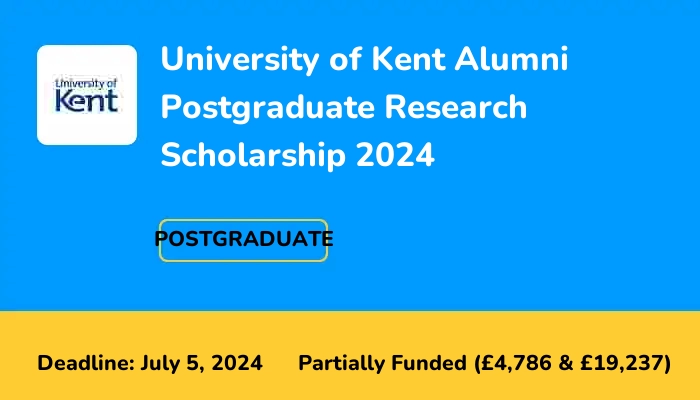 University of Kent Alumni Postgraduate Research Scholarship 2024
