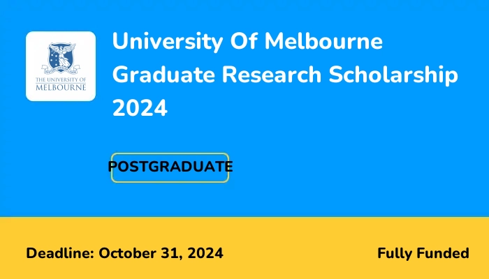University Of Melbourne Graduate Research Scholarship 2024
