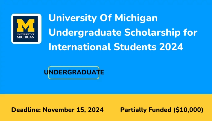 university of michigan scholarships for international students 2024