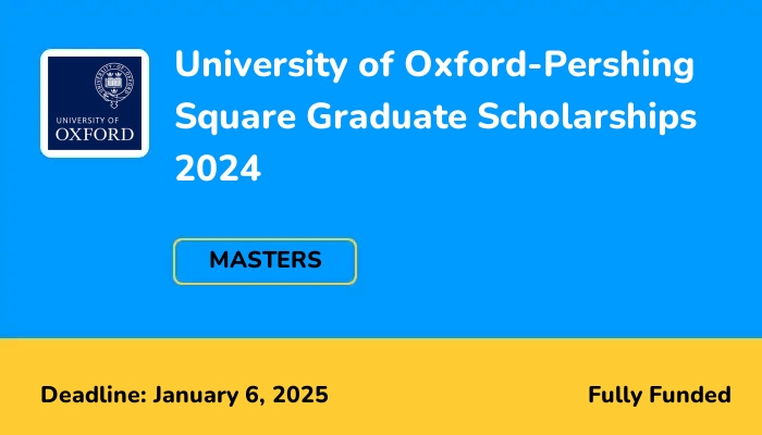 University of Oxford-Pershing Square Graduate Scholarships 2024