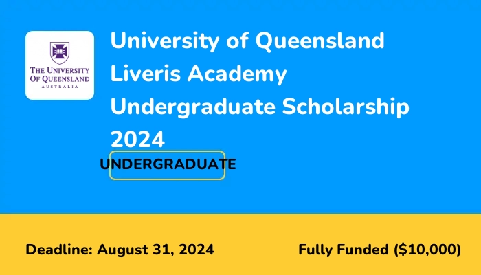 University of Queensland Liveris Academy Undergraduate Scholarship 2024
