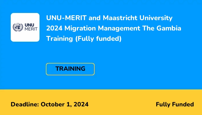 UNU-MERIT and Maastricht University 2024 Migration Management The Gambia Training (Fully funded)